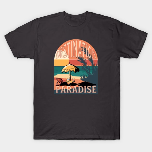 Destination Paradise T-Shirt by TravelTeezShop